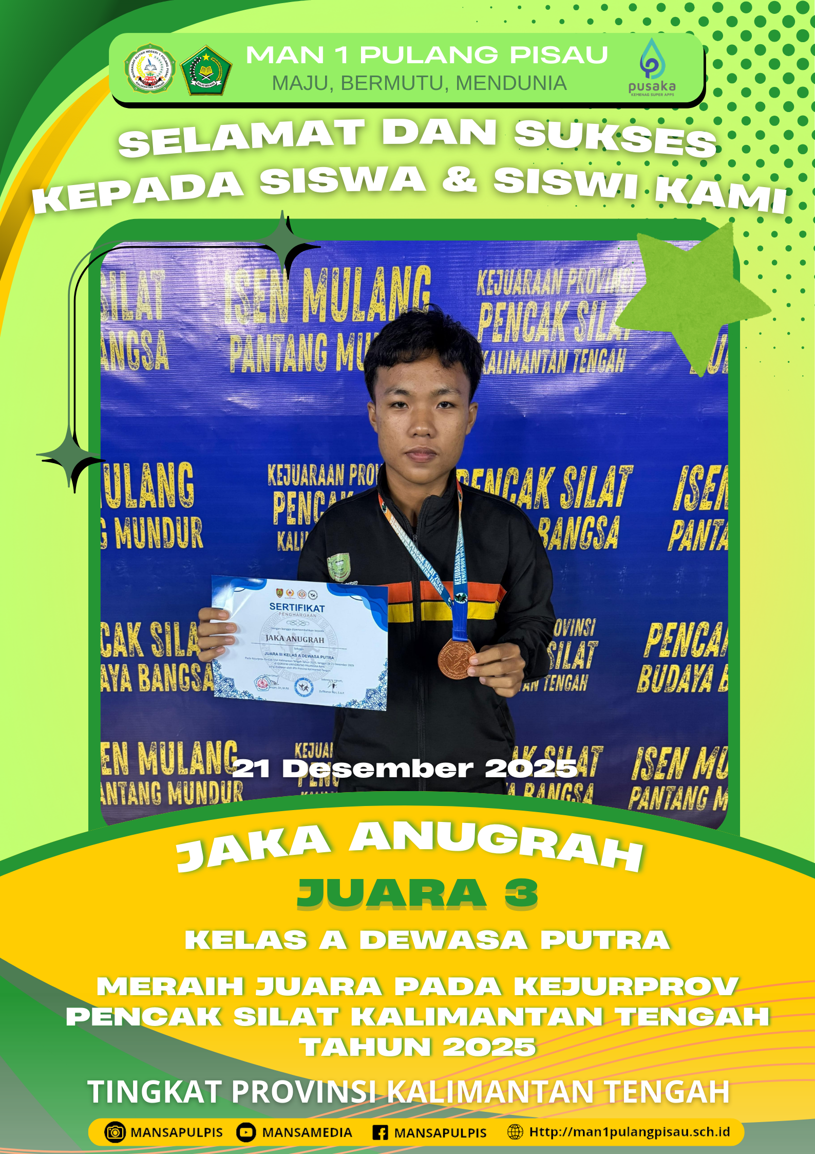 SISWA MAN 1 PULANG PISAU PLUS KETERAMPILAN BERHASIL MERAIH JUARA KELAS A DEWASA PUTRA KEJURPROV PENCAK SILAT KALIMANTAN TENGAH